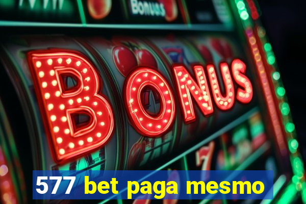 577 bet paga mesmo